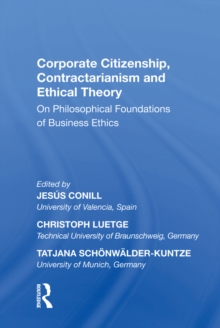 Corporate Citizenship, Contractarianism and Ethical Theory : On Philosophical Foundations of Business Ethics