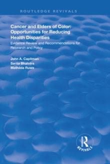 Cancer and Elders of Color: Opportunities for Reducing Health Disparities : Evidence Review and Recommendations for Research and Policy