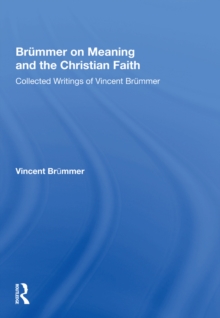 Brummer on Meaning and the Christian Faith : Collected Writings of Vincent Brummer