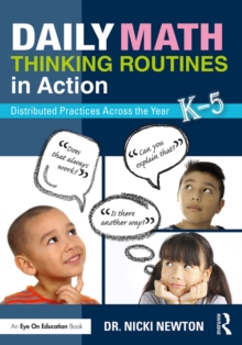 Daily Math Thinking Routines in Action : Distributed Practices Across the Year