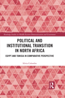 Political and Institutional Transition in North Africa : Egypt and Tunisia in Comparative Perspective