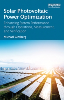 Solar Photovoltaic Power Optimization : Enhancing System Performance through Operations, Measurement, and Verification