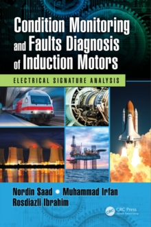 Condition Monitoring and Faults Diagnosis of Induction Motors : Electrical Signature Analysis