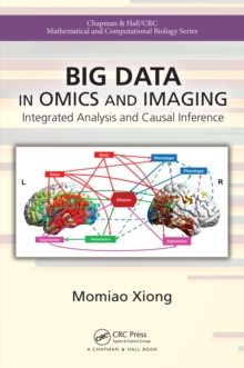 Big Data in Omics and Imaging : Integrated Analysis and Causal Inference