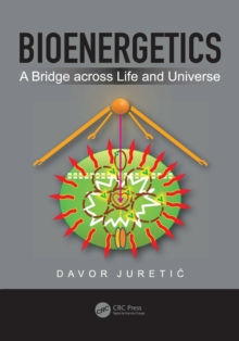 Bioenergetics : A Bridge across Life and Universe