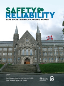 Safety and Reliability - Safe Societies in a Changing World : Proceedings of ESREL 2018, June 17-21, 2018, Trondheim, Norway