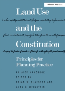 Land Use and the Constitution : Principles for Planning Practice