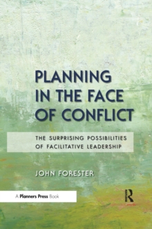 Planning in the Face of Conflict : The Surprising Possibilities of Facilitative Leadership