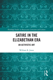 Satire in the Elizabethan Era : An Activistic Art