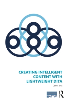 Creating Intelligent Content with Lightweight DITA