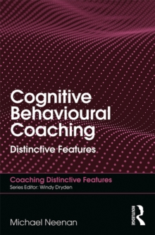 Cognitive Behavioural Coaching : Distinctive Features