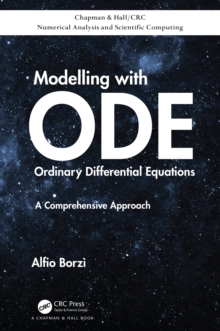 Modelling with Ordinary Differential Equations : A Comprehensive Approach