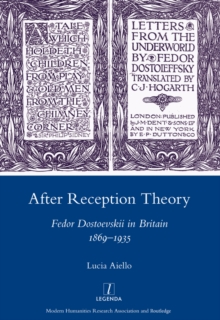 After Reception Theory : Fedor Dostoevskii in Britain, 1869-1935