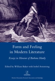 Form and Feeling in Modern Literature : Essays in Honour of Barbara Hardy