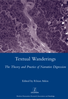 Textual Wanderings : The Theory and Practice of Narrative Digression