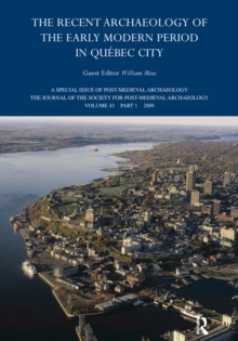 The Recent Archaeology of the Early Modern Period in Quebec City: 2009