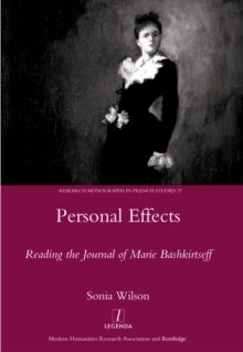 Personal Effects : Reading the Journal of Marie Bashkirtseff