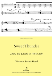 Sweet Thunder : Music and Libretti in 1960s Italy