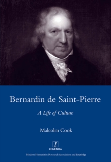 Bernardin De St Pierre, 1737-1814 : A Life of Culture