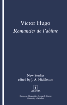 Victor Hugo, Romancier de l'Abime : New Studies on Hugo's Novels