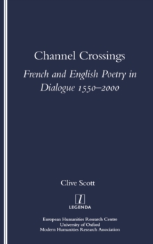 Channel Crossings : French and English Poetry in Dialogue 1550-2000