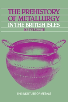 The Prehistory of Metallurgy in the British Isles: 5