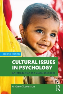 Cultural Issues in Psychology : An Introduction to a Global Discipline