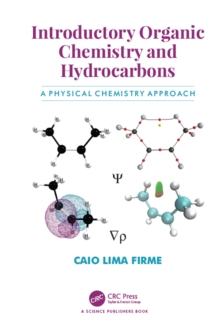 Introductory Organic Chemistry and Hydrocarbons : A Physical Chemistry Approach