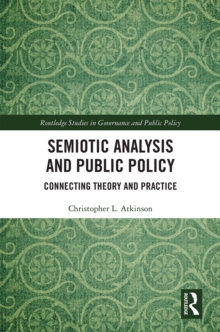 Semiotic Analysis and Public Policy : Connecting Theory and Practice