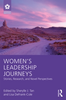 Women's Leadership Journeys : Stories, Research, and Novel Perspectives