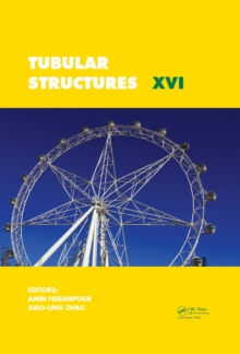 Tubular Structures XVI : Proceedings of the 16th International Symposium for Tubular Structures (ISTS 2017, 4-6 December 2017, Melbourne, Australia)