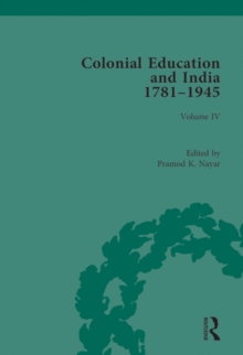 Colonial Education and India 1781-1945 : Volume IV