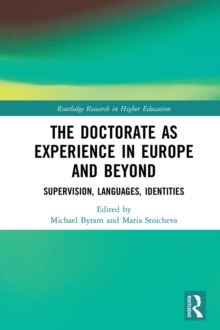 The Doctorate as Experience in Europe and Beyond : Supervision, Languages, Identities