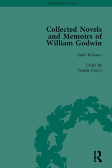 The Collected Novels and Memoirs of William Godwin Vol 3