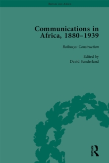 Communications in Africa, 1880-1939, Volume 2