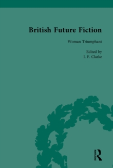 British Future Fiction, 1700-1914, Volume 5