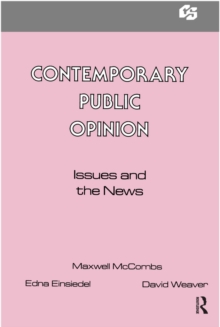 Contemporary Public Opinion : Issues and the News