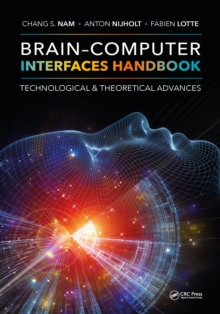 Brain-Computer Interfaces Handbook : Technological and Theoretical Advances