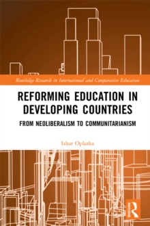 Reforming Education in Developing Countries : From Neoliberalism to Communitarianism