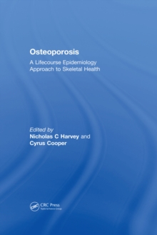 Osteoporosis : A Lifecourse Epidemiology Approach to Skeletal Health