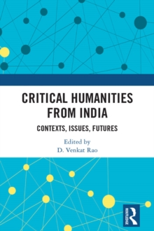 Critical Humanities from India : Contexts, Issues, Futures