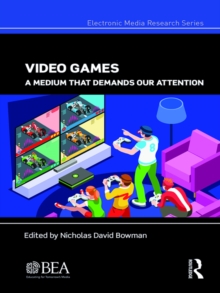 Video Games : A Medium That Demands Our Attention