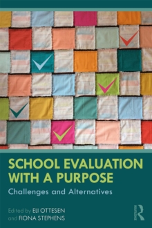 School Evaluation with a Purpose : Challenges and Alternatives