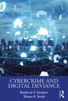 Cybercrime and Digital Deviance