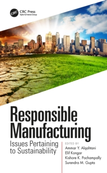 Responsible Manufacturing : Issues Pertaining to Sustainability