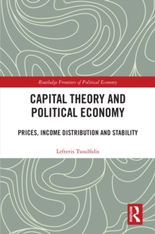 Capital Theory and Political Economy : Prices, Income Distribution and Stability