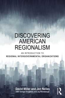 Discovering American Regionalism : An Introduction to Regional Intergovernmental Organizations