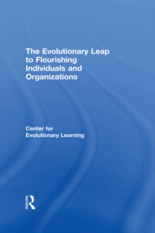 The Evolutionary Leap to Flourishing Individuals and Organizations