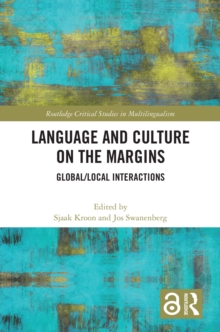 Language and Culture on the Margins : Global/Local Interactions