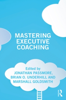 Mastering Executive Coaching